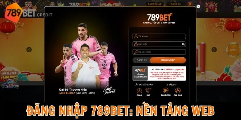Đăng nhập 789BET: Nền tảng web