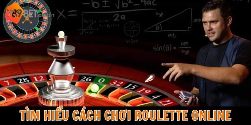 Tìm hiểu cách chơi Roulette online