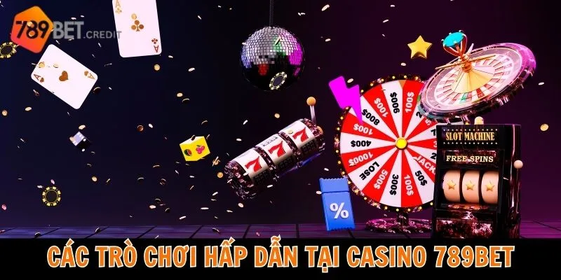Casino 789Bet mang đến một thế giới giải trí đa dạng