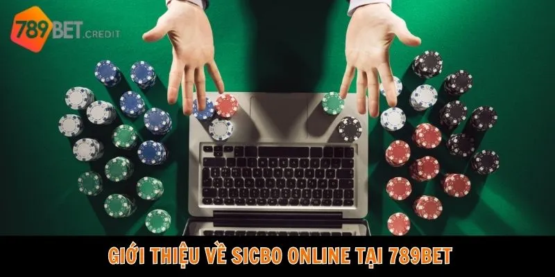 Giới thiệu về Sicbo Online tại 789Bet