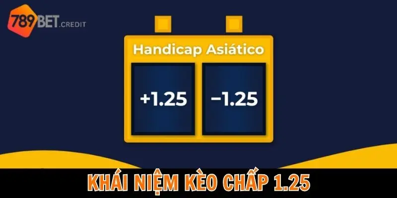 Khái niệm kèo chấp 1.25 là gì