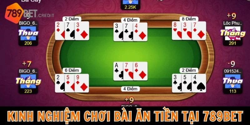 Kinh nghiệm chơi bài ăn tiền tại 789bet từ cao thủ