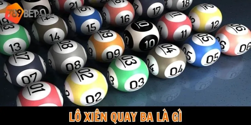 Lô xiên quay ba là gì