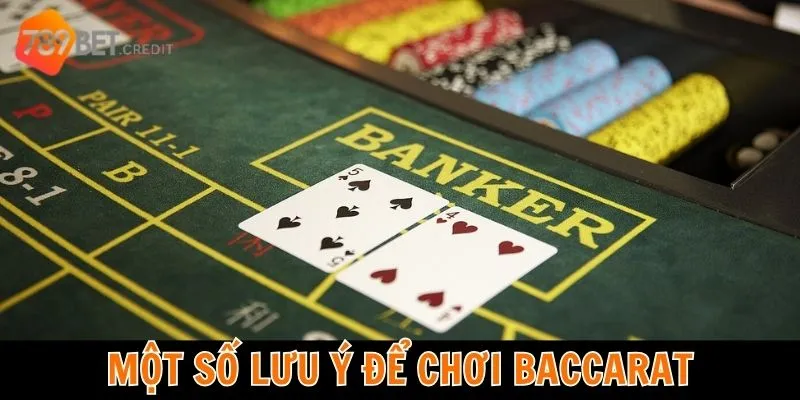 Một số lưu ý để sở hữu mẹo chơi Baccarat của riêng bạn