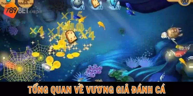 Tổng quan về Vương Giả Đánh Cá